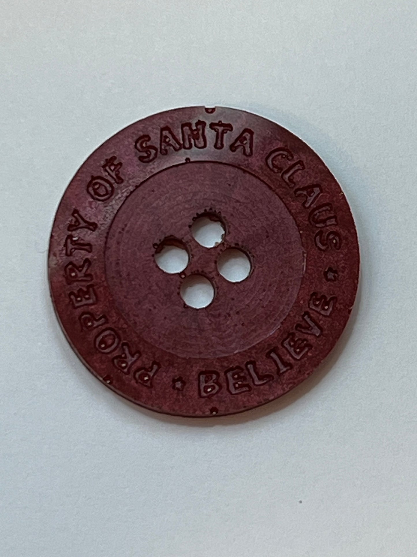 “Property of Santa” “Believe” Crafting Button 1.5 Inch